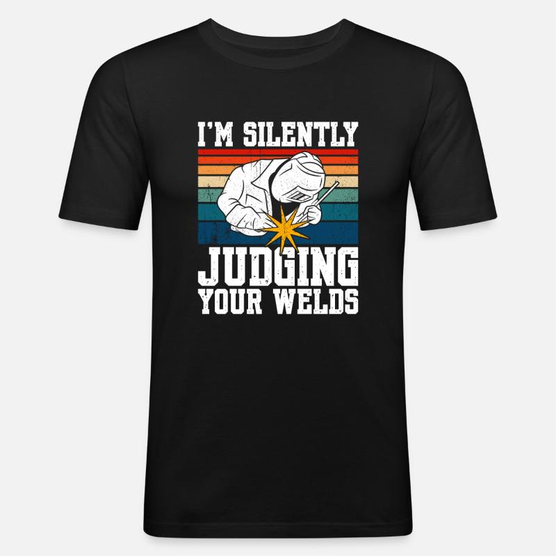 I'm Silently Judging Your Welds - Männer Slim Fit T-Shirt - Schwarz