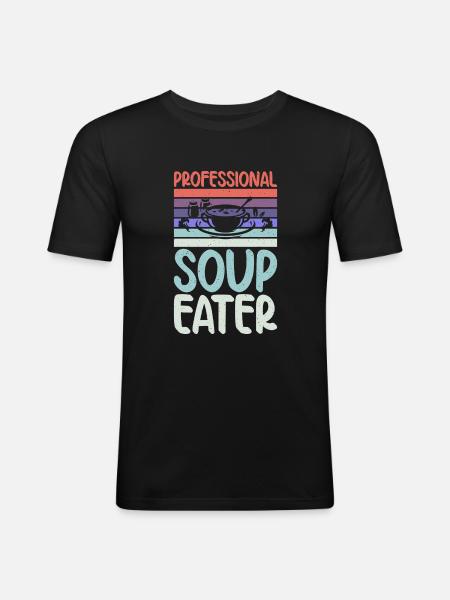 Soup Lovers Gifts - Men's Slim Fit T-Shirt - black