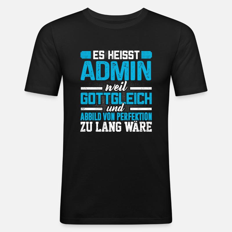 ADMIN - Perfekt - Männer Slim Fit T-Shirt - Schwarz