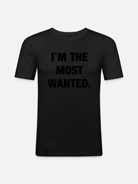 I`m the most wanted - Men's Slim Fit T-Shirt - black
