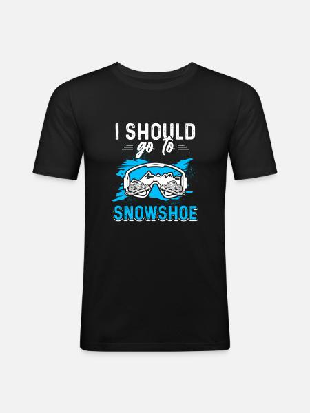 Snowshoeing Lovers Snow hikers Snow - Men's Slim Fit T-Shirt - black