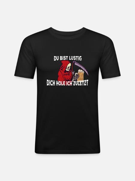 Sensenmann...du bist lustig - Männer Slim Fit T-Shirt - Schwarz
