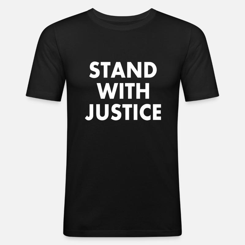 Stand with justice - Männer Slim Fit T-Shirt - Schwarz