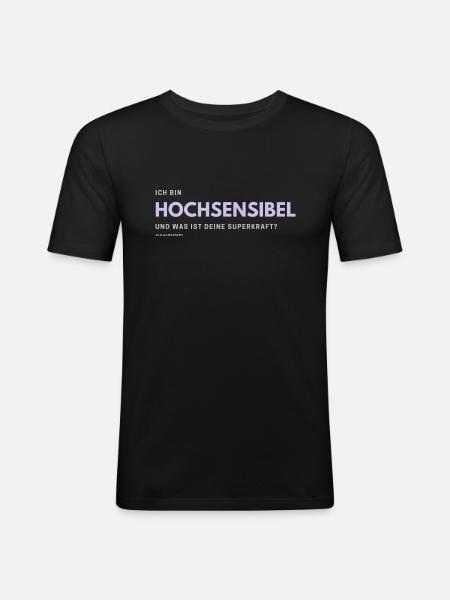 Ich bin Hochsensibel und was ist deine Superkraft? - Männer Slim Fit T-Shirt - Schwarz