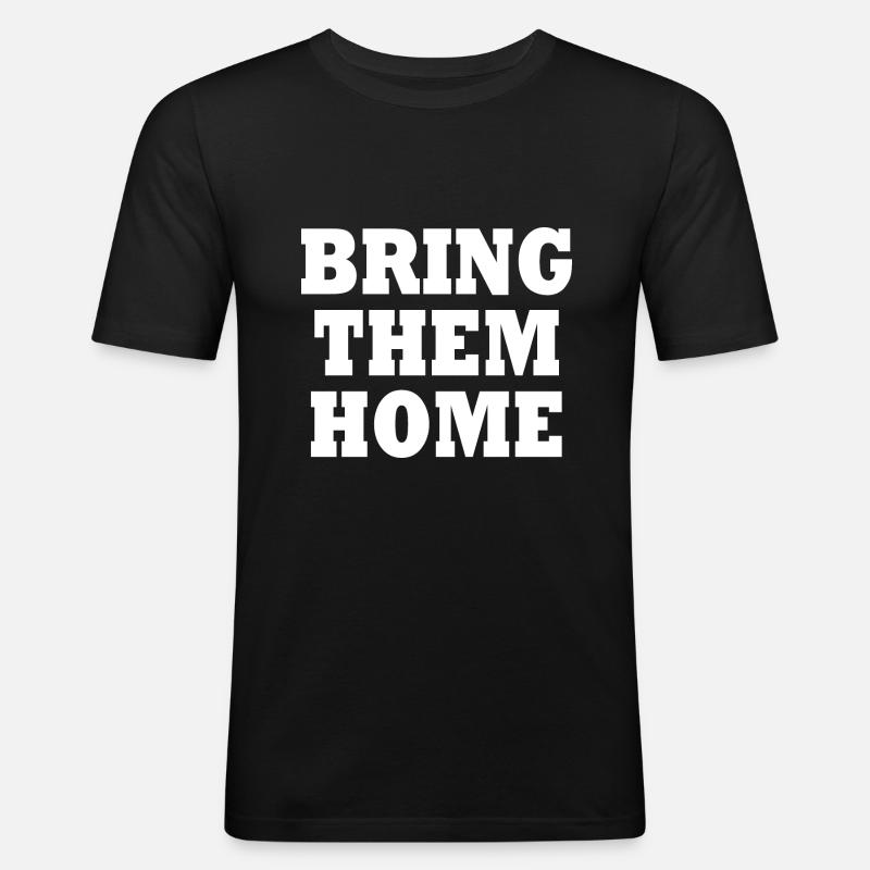 Bring them home - Männer Slim Fit T-Shirt - Schwarz