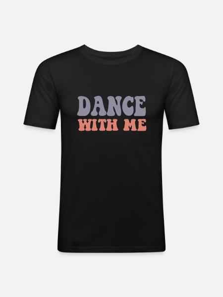 Dance With Me - Men's Slim Fit T-Shirt - black