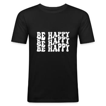 Be happy Self Love Inspirational Quote - Männer Slim Fit T-Shirt - Schwarz - Vorne - Nik (191cm)