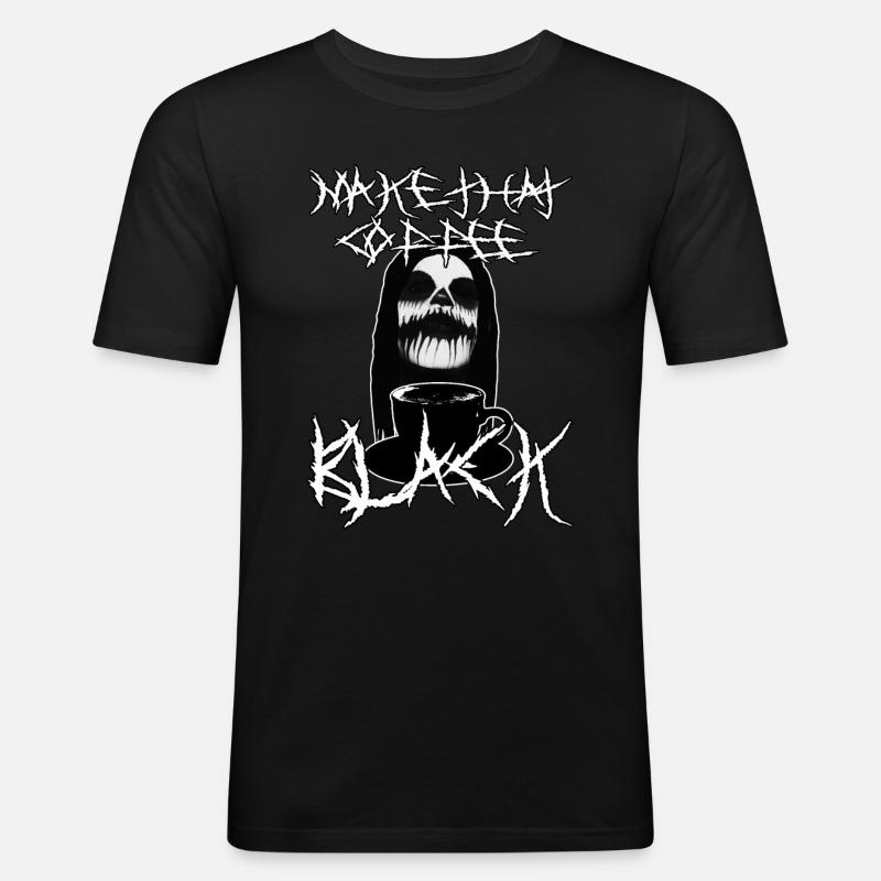 Machen Sie den Kaffee schwarz - Männer Slim Fit T-Shirt - Schwarz