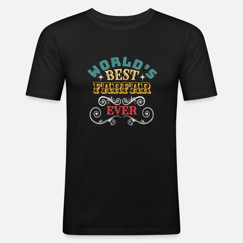 Worlds Best Farfar Ever - Männer Slim Fit T-Shirt - Schwarz