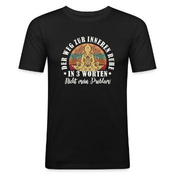 Ironie, Sarkasmus Spruch Nicht Mein Problem - Männer Slim Fit T-Shirt - Schwarz - Vorne - Nik (191cm)