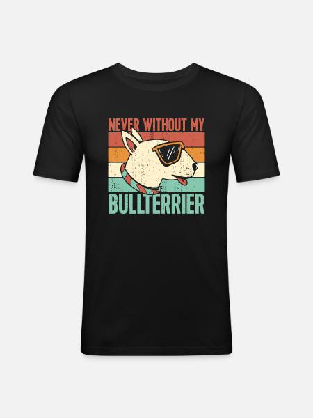 Never without my Bull Terrier - Men's Slim Fit T-Shirt - black