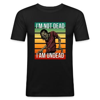 Ich bin nicht tot, ich bin der lebende Tote - Männer Slim Fit T-Shirt - Schwarz - Vorne - Nik (191cm)