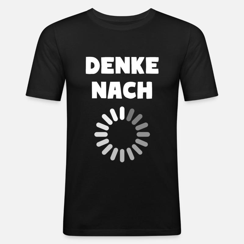 DENKE NACH - Männer Slim Fit T-Shirt - Schwarz