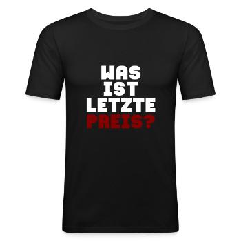 Was ist letzte Preis? - Männer Slim Fit T-Shirt - Schwarz - Vorne - Nik (191cm)