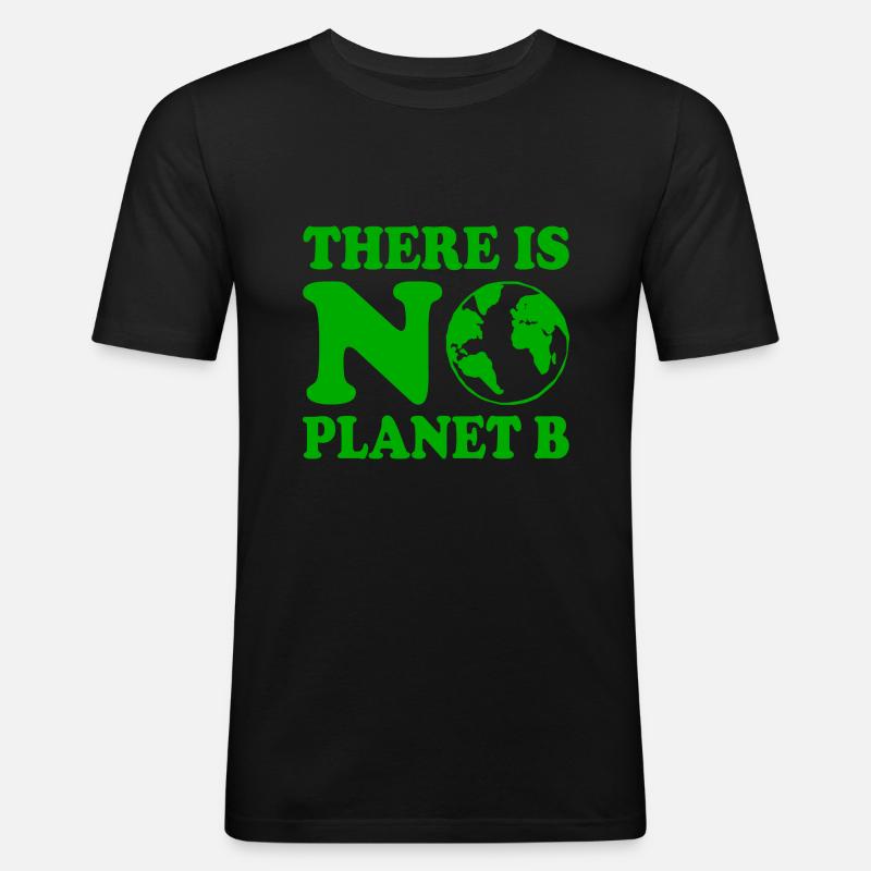 There is no planet b - Männer Slim Fit T-Shirt - Schwarz