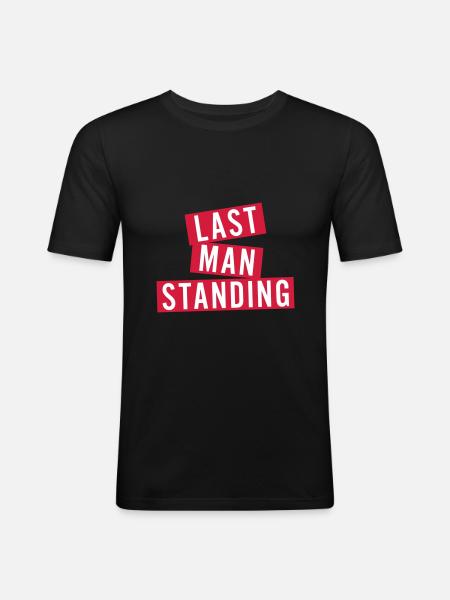 LAST MAN STANDING - Männer Slim Fit T-Shirt - Schwarz