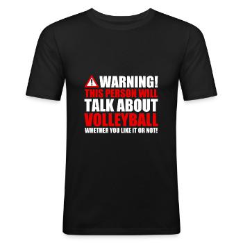 Warning, talk volleyball - Men's Slim Fit T-Shirt - black - Front - Nik (191cm)