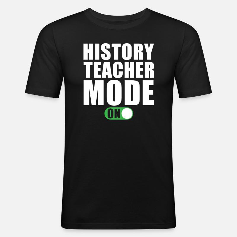 Geschichtslehrer Modus Ein - Männer Slim Fit T-Shirt - Schwarz