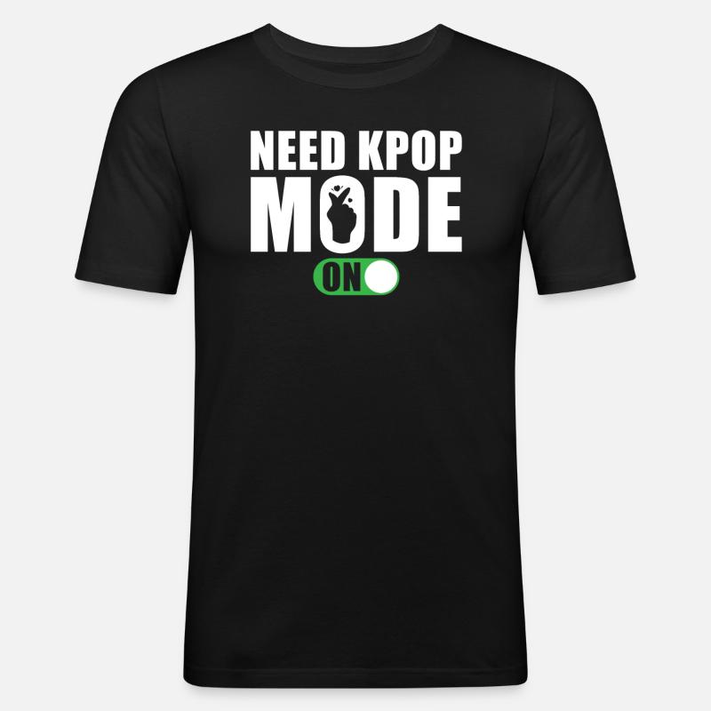 Brauche Kpop-Modus An - Männer Slim Fit T-Shirt - Schwarz