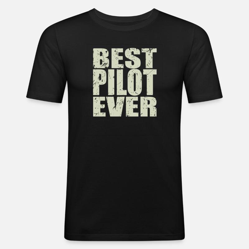 Best Pilot ever Pilot Geschenk - Männer Slim Fit T-Shirt - Schwarz