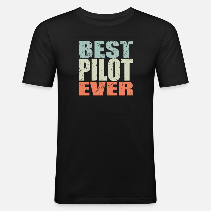 Best Pilot ever Pilot Geschenk - Männer Slim Fit T-Shirt - Schwarz