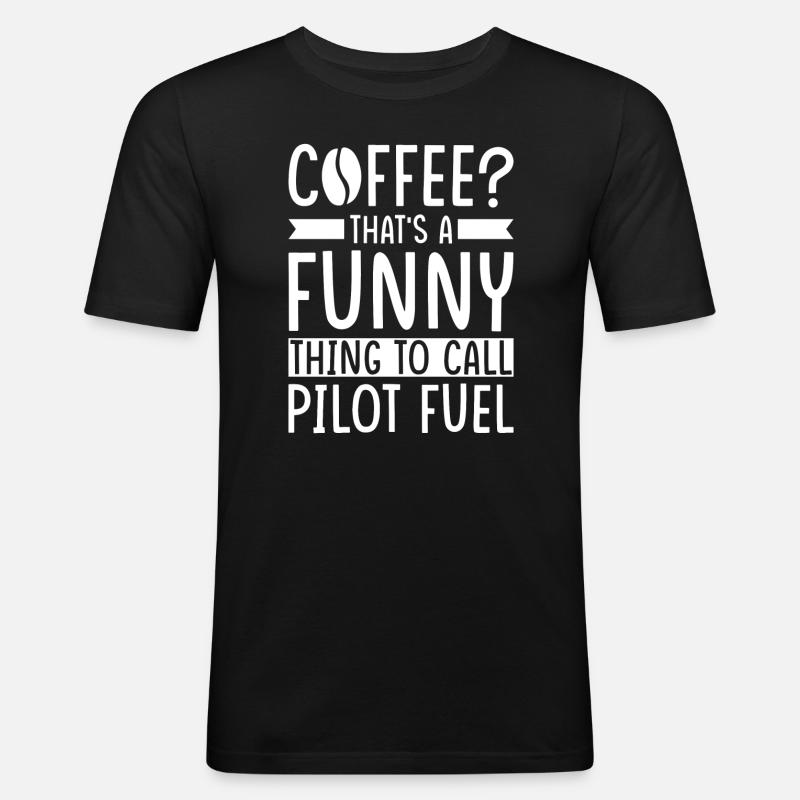 Pilot Kaffee Spruch - Männer Slim Fit T-Shirt - Schwarz