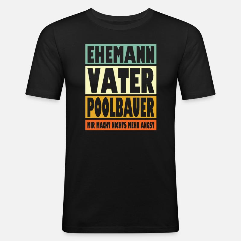 Poolbauer Vater Ehemann Held - Männer Slim Fit T-Shirt - Schwarz