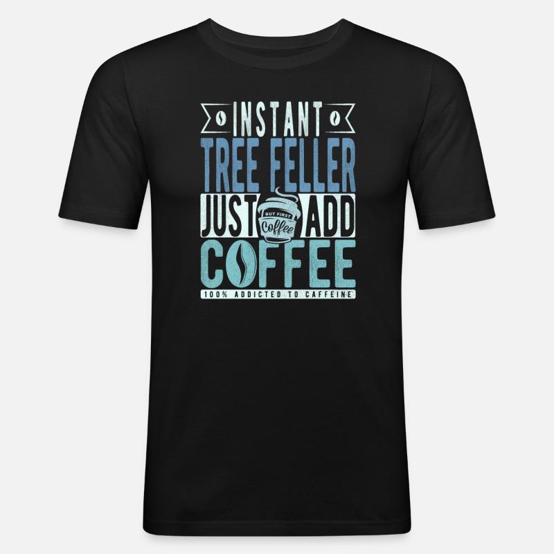 Baum Faller Kaffee Spruch - Männer Slim Fit T-Shirt - Schwarz