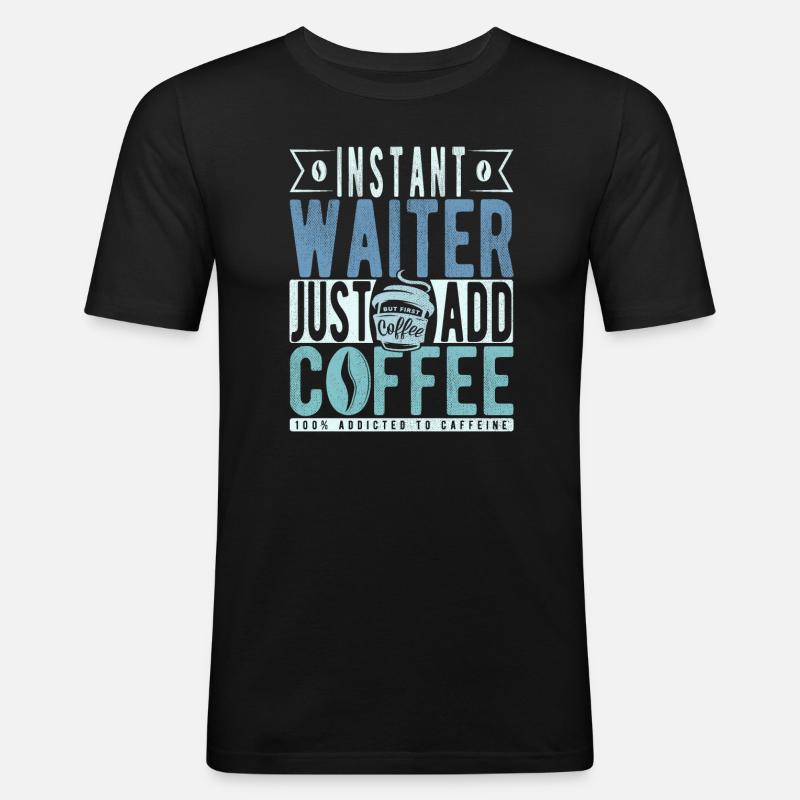 Kellner Kaffee Spruch - Männer Slim Fit T-Shirt - Schwarz