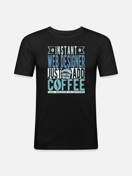 Webdesigner Coffee Quote - Men's Slim Fit T-Shirt - black