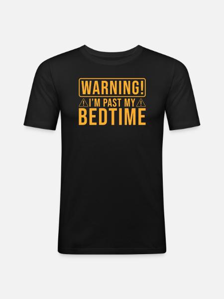 Bedtime Bed Sleep Saying - Men's Slim Fit T-Shirt - black