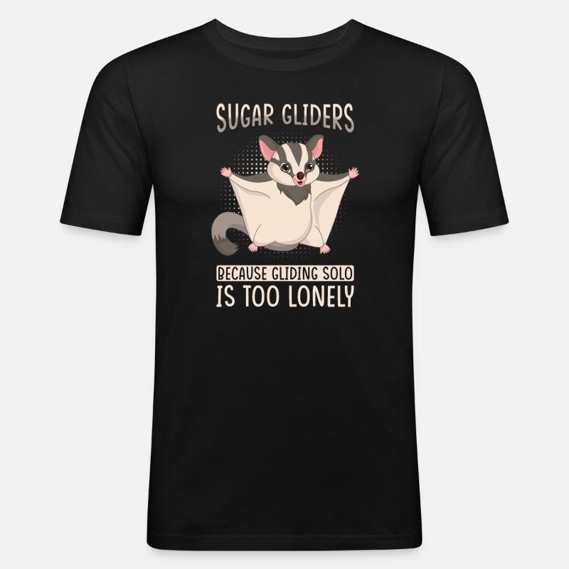 Sugar Glider Spruch - Männer Slim Fit T-Shirt - Schwarz