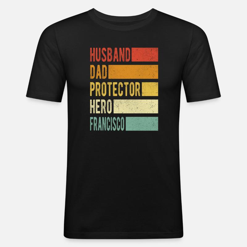 Francisco Name Papa Geschenk - Männer Slim Fit T-Shirt - Schwarz