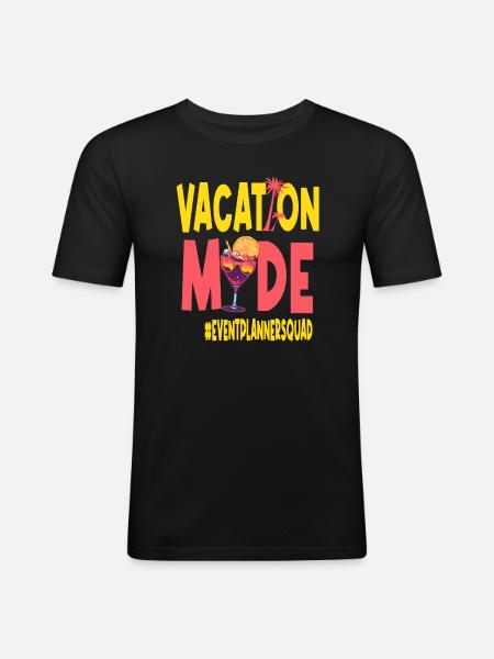 Eventplanner Vacation Vacy Mode Eventplannersquad - Men's Slim Fit T-Shirt - black