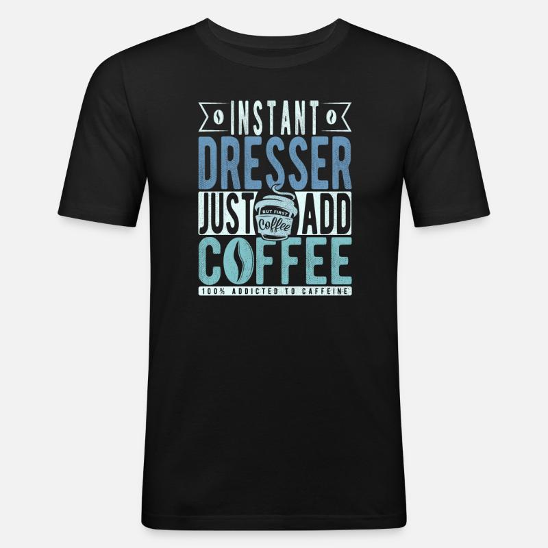 Instant-Kommode einfach Kaffee hinzufügen - Männer Slim Fit T-Shirt - Schwarz
