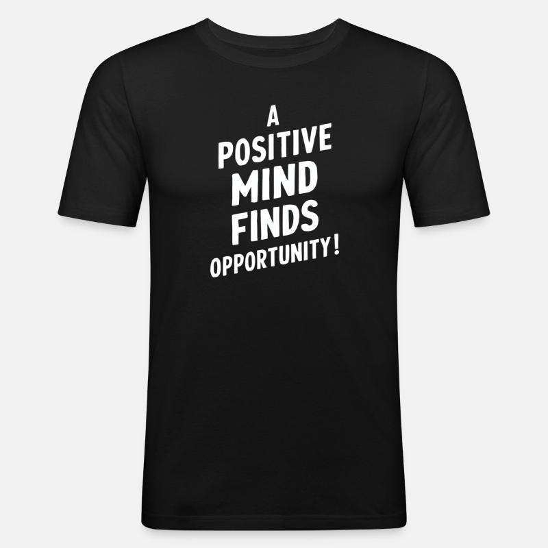 Positiver Geist Entdeckt Chancen - Männer Slim Fit T-Shirt - Schwarz