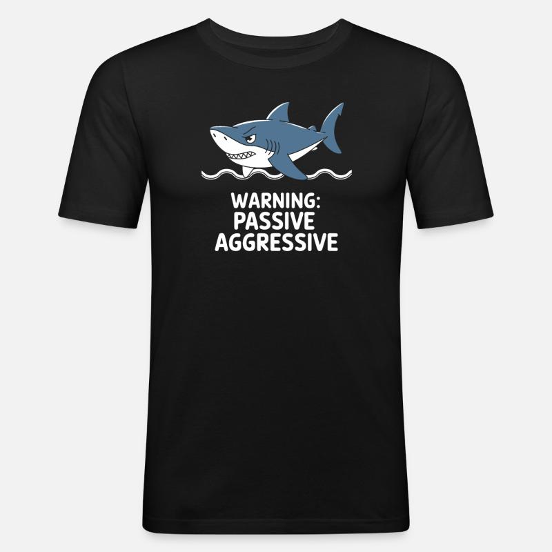 Caution: Passive Aggressive Shark - Men's Slim Fit T-Shirt - black