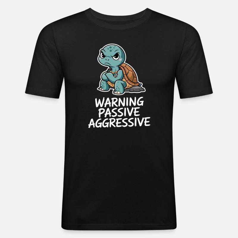 Warning Passive Aggressive Turtle - Men's Slim Fit T-Shirt - black