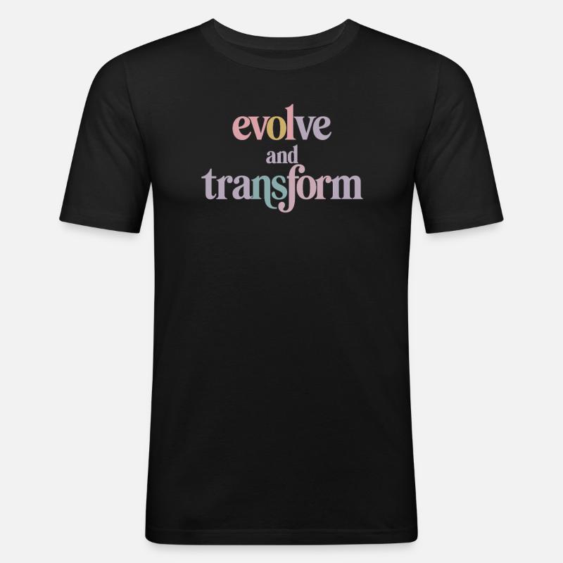 Evolve And Transform Inspirational - Men's Slim Fit T-Shirt - black