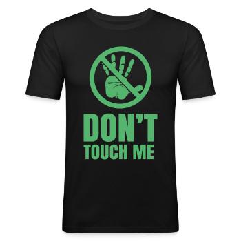 Fass mich nicht an Nicht Anfassen Hände Weg Lustig - Männer Slim Fit T-Shirt - Schwarz - Vorne - Nik (191cm)