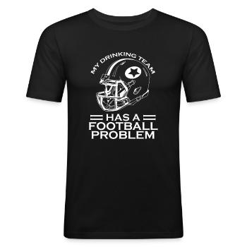My drinking team has a football problem - Men's Slim Fit T-Shirt - black - Front - Nik (191cm)