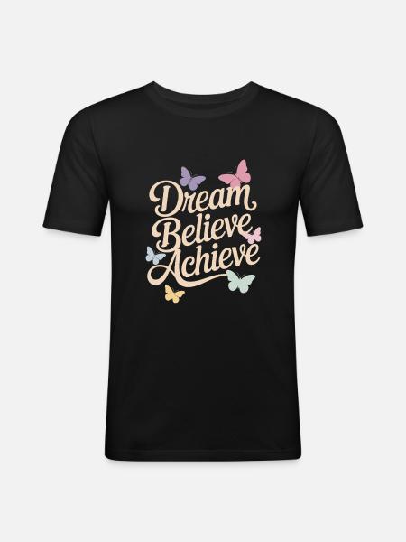 Dreams, Faith, Achieve, Positive Affirmations - Men's Slim Fit T-Shirt - black