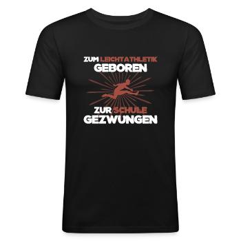 Leichtathletik Athletics Schule Sportler Spruch - Männer Slim Fit T-Shirt - Schwarz - Vorne - Nik (191cm)
