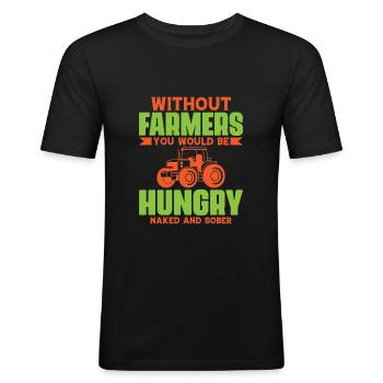 Ohne Bauern Wären Sie Nackt Und Hungrig - Männer Slim Fit T-Shirt - Schwarz - Vorne - Nik (191cm)