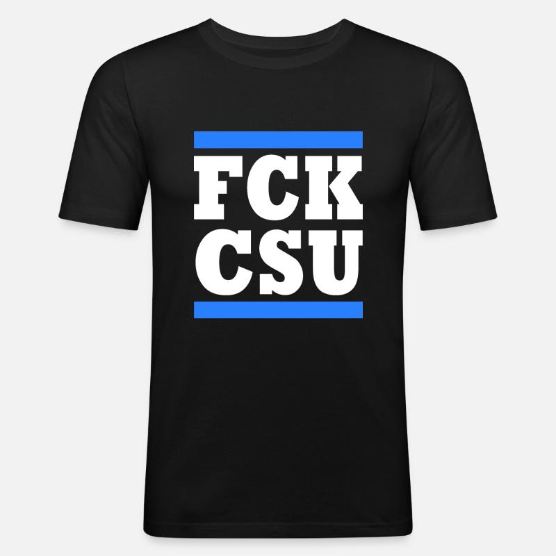 Fck csu - Männer Slim Fit T-Shirt - Schwarz