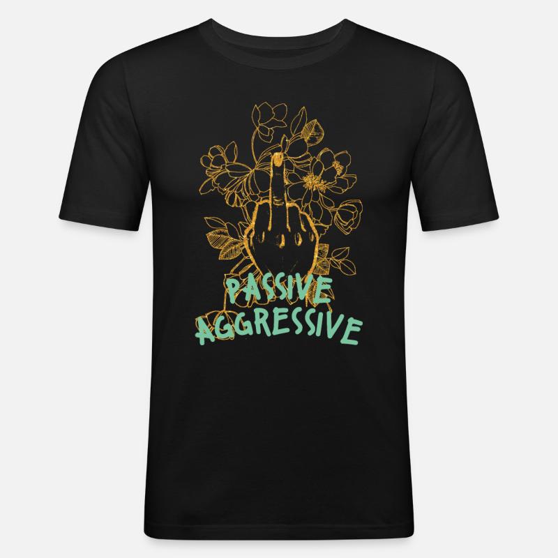Passive aggressive Blumengrafik - Männer Slim Fit T-Shirt - Schwarz