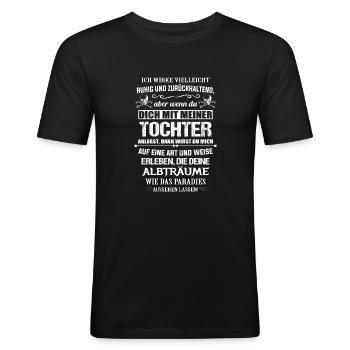 Vater Tochter Shirt - Nicht mit Tochter anlegen - Männer Slim Fit T-Shirt - Schwarz - Vorne - Nik (191cm)