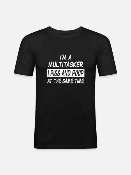Multitasker piss and poop - Men's Slim Fit T-Shirt - black