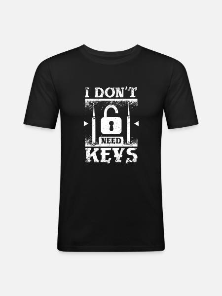 I don't need keys locksmith - Men's Slim Fit T-Shirt - black