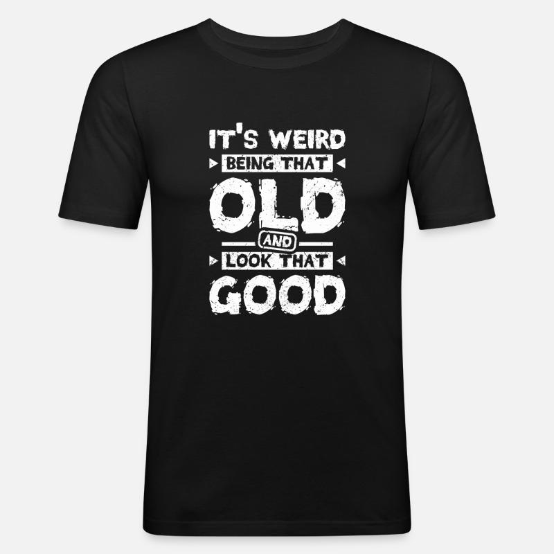 Old and look that good - Männer Slim Fit T-Shirt - Schwarz